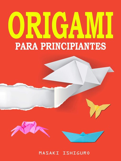 Title details for Origami para principiantes by Masaki Ishiguro - Available